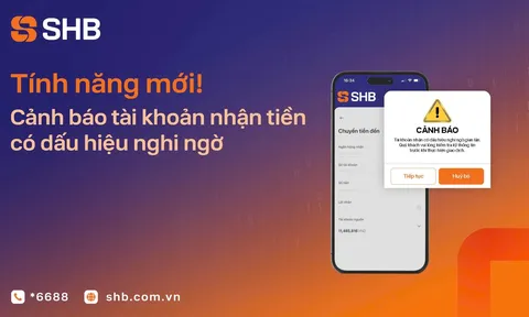 SHB mở rộng tính năng cảnh báo tài khoản nhận tiền có dấu hiệu nghi ngờ gian lận, lừa đảo