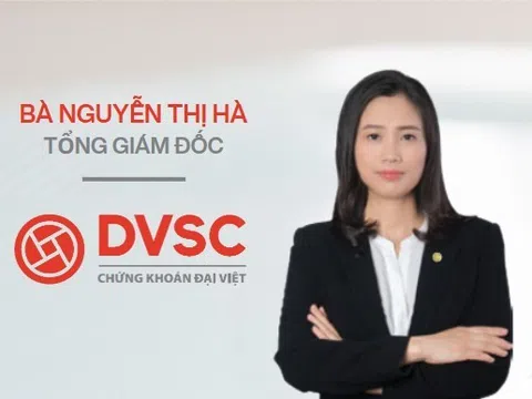 Bà Nguyễn Thị Hà, Tổng giám đốc Chứng khoán Đại Việt (DVSC) từ nhiệm sau 2 tháng nhậm chức